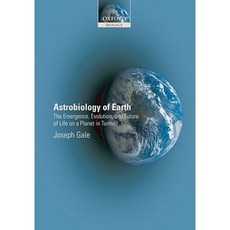 Astrobiology of Earth: The Emergence Evolution and Future of Life on a Planet in Turmoil Paperback, Oxford University Press, USA