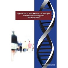 Applications of Toxicogenomic Technologies to Predictive Toxicology and Risk Assessment Paperback, National Academies Press