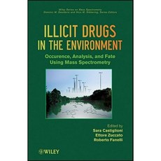 Illicit Drugs in the Environment: Occurrence Analysis and Fate Using Mass Spectrometry 精裝版, Wiley