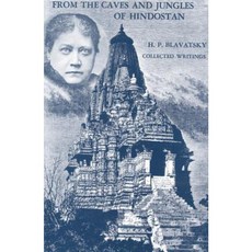 From the Caves and Jungles of Hindostan: H. P. Blavatsky Collected Writings Paperback, Quest Books (IL)