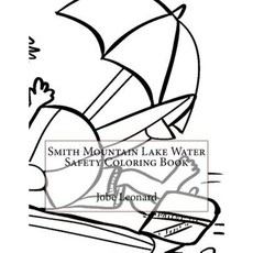 Smith Mountain Lake Water Safety Coloring Book Paperback, Createspace Independent Publishing Platform