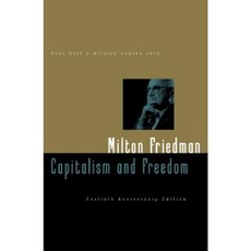 Capitalism and Freedom: Fortieth Anniversary Edition Hardcover, University of Chicago Press