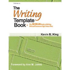 The Writing Template Book: The Michigan Guide to Writing Well and Success on High-Stakes Tests Paperback, University of Michigan Press ELT