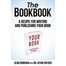 The Bookbook: A Recipe for Writing and Publishing Your Book Paperback, Createspace Independent Publishing Platform