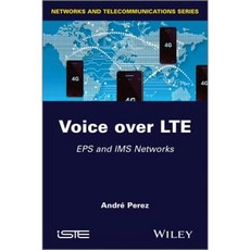 Voice Over Lte: EPS and IMS Networks 精裝版, Wiley-Iste