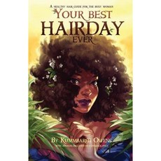 Your Best Hair Day Ever!: A Healthy Hair Guide for the Busy Woman Paperback, G Publishing