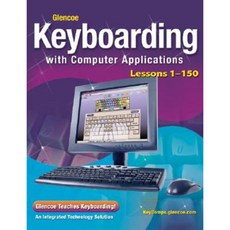 Glencoe Keyboarding with Computer Applications Lessons 1-150 Hardcover, McGraw-Hill Education
