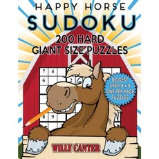 Happy Horse Sudoku 200 Hard Giant Size Puzzles: The Biggest Ever 9 X 9 One Per Page Puzzles Paperback, Createspace Independent Publishing Platform