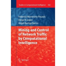 Mining and Control of Network Traffic by Computational Intelligence Paperback, Springer