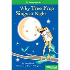 Storytown: Above Level Reader Teacher's Guide Grade 2 Why Tree Frogs Sing at Night Hardcover, Harcourt School Publishers