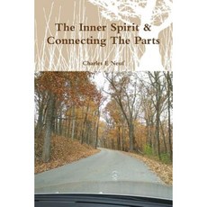 The Inner Spirit & Connecting the Parts Paperback, Lulu.com