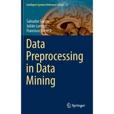 Data Preprocessing in Data Mining Hardcover, Springer