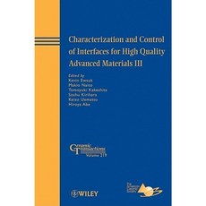 Characterization and Control of Interfaces for High Quality Advanced Materials III 精裝版, Wiley-American Ceramic Society