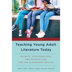 Teaching Young Adult Literature Today: Insights Considerations and Perspectives for the Classroom Teacher Hardcover, Rowman & Littlefield Publishers