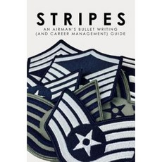 Stripes: An Airman's Bullet Writing (and Career Management) Guide Paperback, Commission Publishing