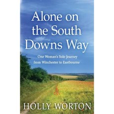 Alone on the South Downs Way: One Woman's Solo Journey from Winchester to Eastbourne Paperback, Tribal Publishing