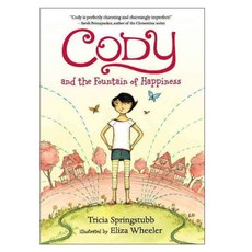 Cody and the Fountain of Happiness paperback, Candlewick Pr