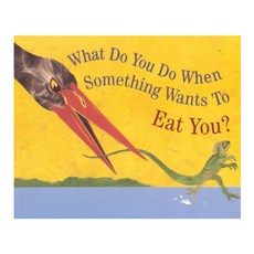 What Do You Do When Something Wants to Eat You? 平裝版, Houghton Mifflin Harcourt