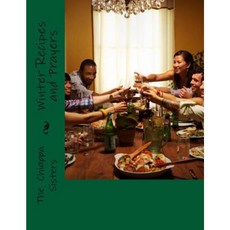 Winter Recipes and Prayers Paperback, Createspace Independent Publishing Platform
