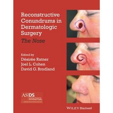 Reconstructive Conundrums in Dermatologic Surgery: The Nose Hardcover, Wiley-Blackwell