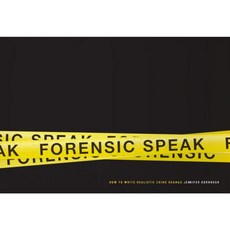 Forensic Speak: How to Write Realistic Crime Dramas Paperback, Michael Wiese Productions