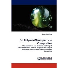 On Polymer/Nano-Particle Composites Paperback, LAP Lambert Academic Publishing
