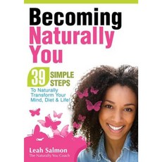 Becoming Naturally You Paperback, Salmon Hall Publishing Ltd