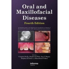 Oral and Maxillofacial Diseases Fourth Edition Hardcover, CRC Press