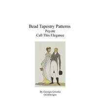 Bead Tapestry Patterns Peyote Call This Elegance Paperback, Createspace Independent Publishing Platform