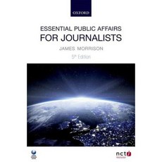 Essential Public Affairs for Journalists Paperback, Oxford University Press, USA