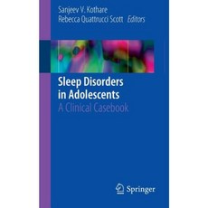 Sleep Disorders in Adolescents: A Clinical Casebook Paperback, Springer