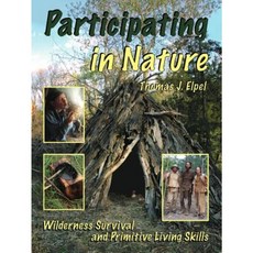 Participating in Nature: Wilderness Survival and Primitive Living Skills Paperback, HOPS Press