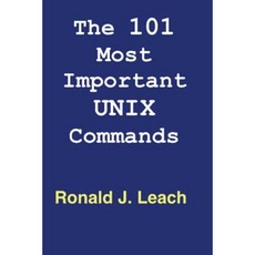 The 101 Most Important Unix and Linux Commands: Large Print Edition Paperback, Createspace Independent Publishing Platform
