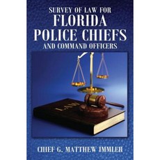 Survey of Law for Florida Police Chiefs and Command Officers Paperback, Outskirts Press