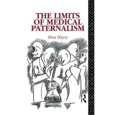 The Limits of Medical Paternalism Paperback, Routledge