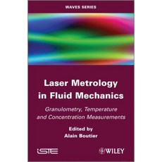 Laser Metrology in Fluid Mechanics: Granulometry Temperature and Concentration Measurements 精裝版, Wiley-Iste
