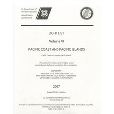 Light List 2006 V. 6 Pacific Coast and Pacific Islands: Pacific Coast and Pacific Islands Paperback, Government Printing Office