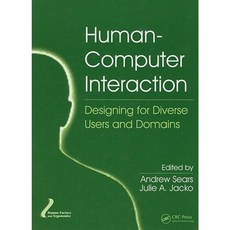 Human-Computer Interaction: Designing for Diverse Users and Domains Hardcover, CRC Press