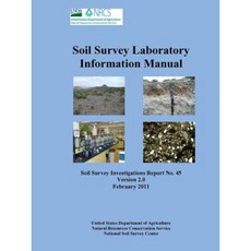 Soil Survey Laboratory Information Manual - Soil Survey Investigations Report No. 45 (Version 2.0) Paperback, Lulu.com