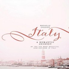Italy a Romantic Journey: My Top Ten Most Beautiful Destinations in Italy Paperback, Springtime Books