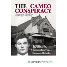 The Cameo Conspiracy: A Shocking True Story of Murder and Injustice Paperback, Waterside Press