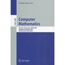 Computer Mathematics: 8th Asian Symposium ASCM 2007 Singapore December 15-17 2007 Revised and Invited Papers Paperback, Springer
