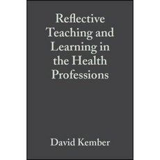 Reflective Teaching and Learning in the Health Professions: Action Research in Professional Education 平裝版, Wiley-Blackwell