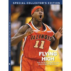 Flying High: The 2004-05 Fighting Illini Record-Breaking Season Paperback, Triumph Books (IL)