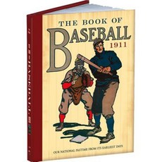 The Book of Baseball 1911: Our National Pastime from Its Earliest Days Hardcover, Dover Publications