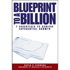 Blueprint to a Billion: 7 Essentials to Achieve Exponential Growth Hardcover, Wiley
