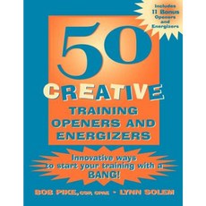 50 Creative Training Openers and Energizers: Innovative Ways to Start Your Training with a Bang! 平裝版, Pfeiffer