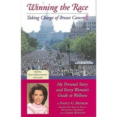 Winning the Race: Taking Charge of Breast Cancer: My Personal Story and Every Woman's Guide to Wellness Paperback, Tapestry Press (TX)