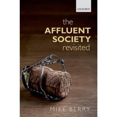 The Affluent Society Revisited Paperback, Oxford University Press, USA
