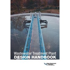 Wastewater Treatment Plant Design Handbook Paperback, Water Environment Federation